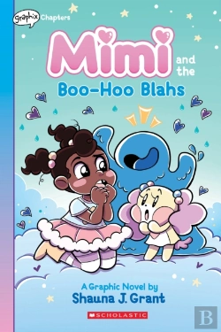 Bertrand.pt - Mimi And The Boo-Hoo Blahs: A Graphix Chapters Book (Mimi #2)