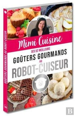 Bertrand.pt - Mimi Cuisine Ses 52 Meilleurs Gouters Gourmands Au Robot-Cuiseur