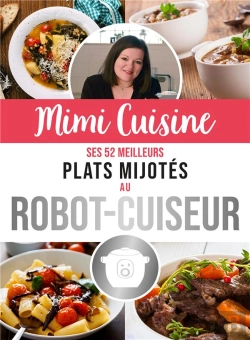 Bertrand.pt - Mimi Cuisine ; Ses 52 Meilleurs Plats Mijotés Au Robot-Cuiseur