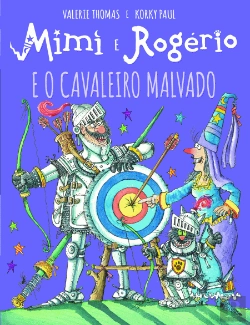 Bertrand.pt - Mimi e Rogério e o Cavaleiro Malvado