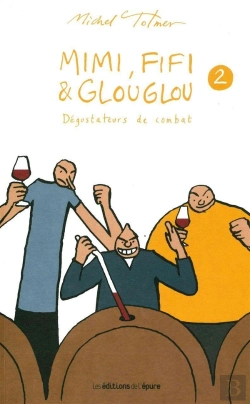 Bertrand.pt - Mimi, Fifi Et Glouglou Tome 2 ; Dégustateurs De Combat