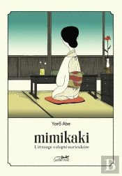 Mimikaki - L'Etrange Volupte Auriculaire