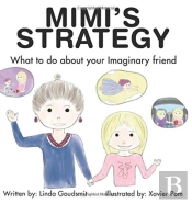 Mimi'S Strategy What To Do About Your Imaginary Friend