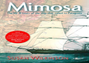 Mimosa - The Life And Times Of The Ship That Sailed To Patagonia