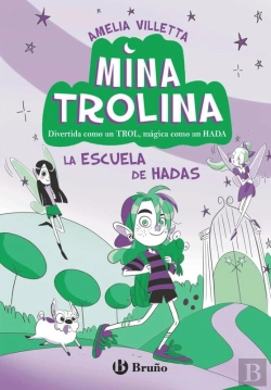 Bertrand.pt - Mina Trolina, 1. La Escuela De Hadas