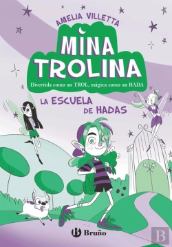 Bertrand.pt - Mina Trolina, 1. La Escuela De Hadas