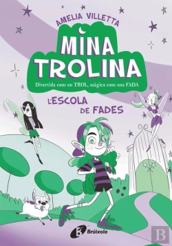 Bertrand.pt - Mina Trolina, 1. L'Escola De Fades