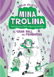 Mina Trolina, 2. El Gran Ball De Primavera
