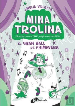 Bertrand.pt - Mina Trolina, 2. El Gran Ball De Primavera