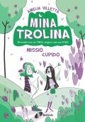Mina Trolina 3 Missio Cupido