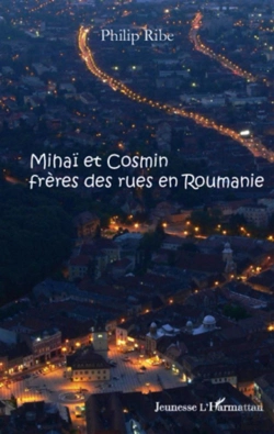 Bertrand.pt - Minaï Et Cosmin, Frères Des Rue En Roumanie