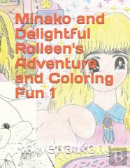Minako And Delightful Rolleen'S Adventure And Coloring Fun 1