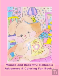 Bertrand.pt - Minako And Delightful Rolleen'S Adventure & Coloring Fun Book 1