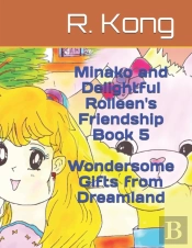 Minako And Delightful Rolleen'S Friendship Book 5