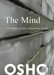 Mind: A Beautiful Servant, A Dangerous Master
