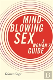 Mind-Blowing Sex