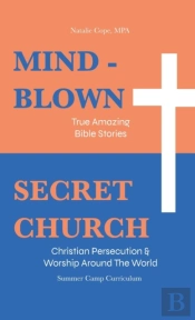 Mind-Blown: True Amazing Bible Stories: