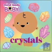 Mind Body Baby: Crystals