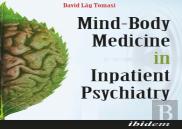 Mind-Body Medicine In Inpatient Psychiatry