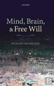 Mind, Brain, And Free Will