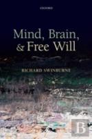 Mind, Brain, And Free Will