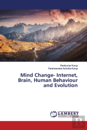 Mind Change- Internet, Brain, Human Behaviour And Evolution