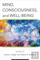 Mind, Consciousness, And Well-Being