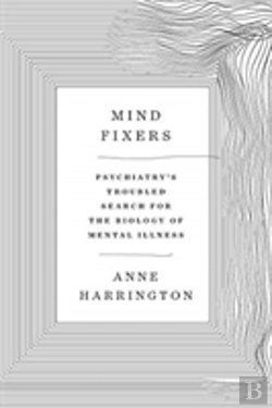 Bertrand.pt - Mind Fixers 8211 Psychiatry S Troubl
