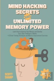 Mind Hacking Secrets And Unlimited Memor