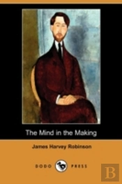 Mind In The Making (Dodo Press)