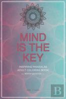 Mind Is The Key - Inspiring Mandalas