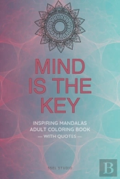 Mind Is The Key - Inspiring Mandalas