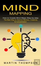 Mind Mapping: How To Create Mind Maps St