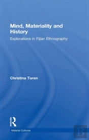 Mind, Materiality And History