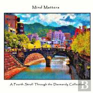 Mind Matters: A Fourth Stroll Through The Davmandy Collection