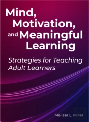 Mind, Motivation, And Meaningful Learning