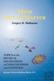 Mind Out Of Matter