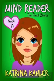 Mind Reader - Book 14: The Final Choice: