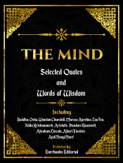 Mind: Selected Quotes And Words Of Wisdom