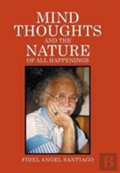 Mind Thoughts, And The Nature Of All Happenings