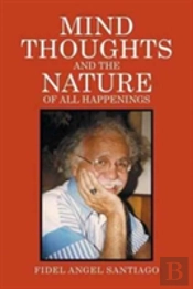 Mind Thoughts, And The Nature Of All Happenings