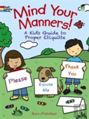 Mind Your Manners!