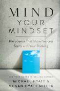 Mind Your Mindset Â€“ The Science That Shows Success Starts With Your Thinking