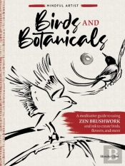Mindful Artist: Birds And Botanicals