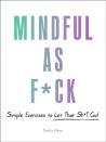 Mindful As F*Ck