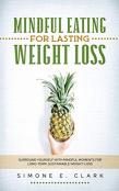 Mindful Eating For Lasting Weight Loss