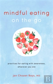 Mindful Eating On The Go