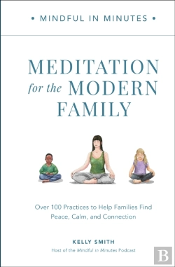 Bertrand.pt - Mindful In Minutes: Meditation For The Modern Family