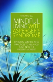 Mindful Living With Asperger'S Syndrome