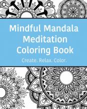 Mindful Mandala Meditation Coloring Book